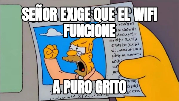 señor exige que el wifi funcione a puro grito
