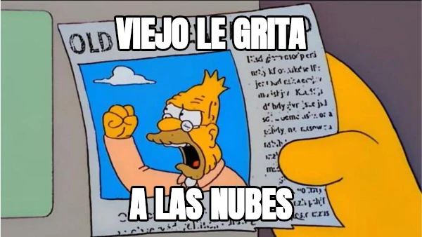 viejo le grita a las nubes