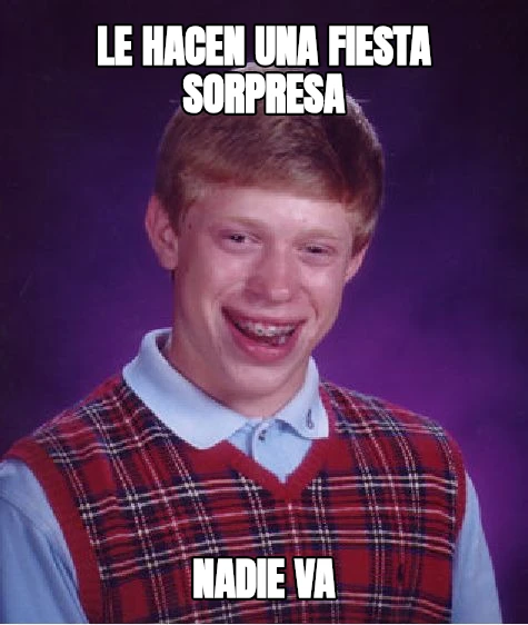 LE HACEN UNA FIESTA SORPRESA NADIE VA