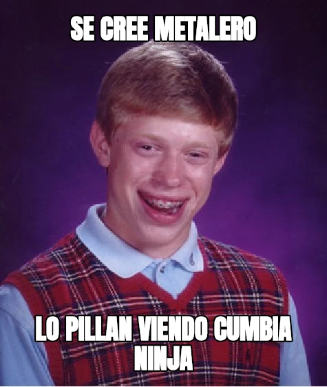 se cree metalero lo pillan viendo cumbia ninja