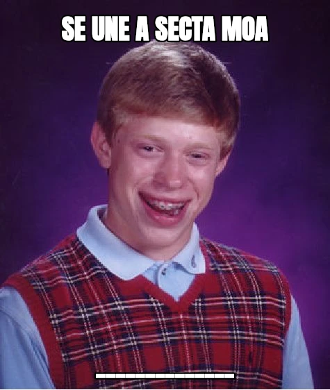 SE UNE A SECTA MOA ______________