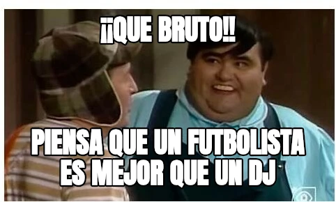¡¡Que bruto!! Piensa que un futbolista es mejor que un Dj
