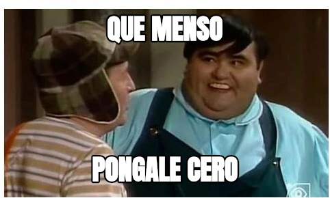 Que Menso Pongale cero