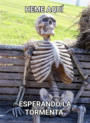 HEME AQUÍ  ESPERANDO LA TORMENTA 