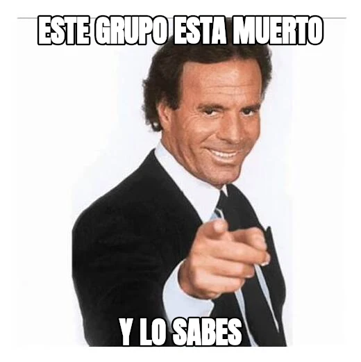 Este grupo esta muerto y lo sabes