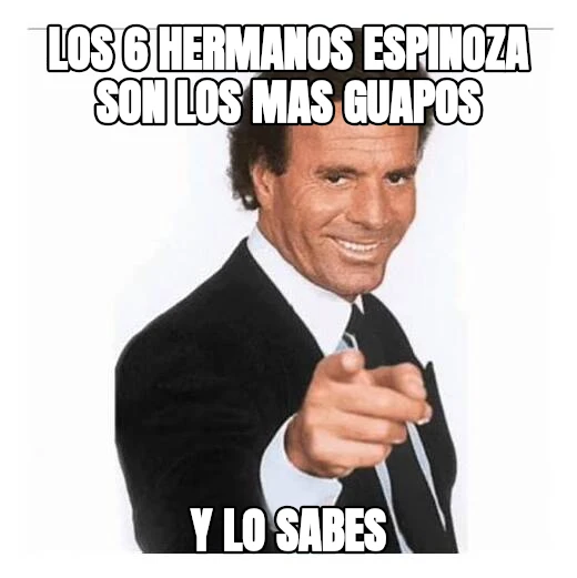 los 6 hermanos Espinoza son los mas guapos y lo sabes