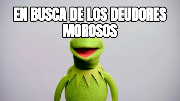 en busca de los deudores morosos