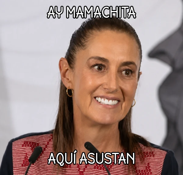 Ay mamachita Aquí asustan