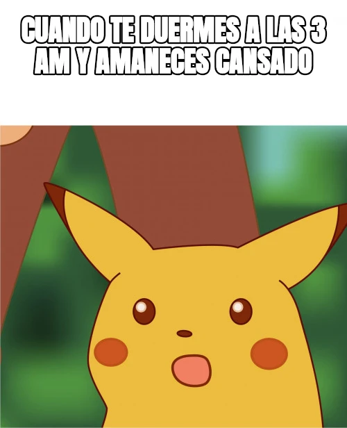 cuando te duermes a las 3 am y amaneces cansado