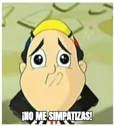 ¡no me simpatizas!