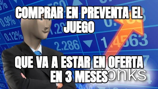 comprar en preventa el juego que va a estar en oferta en 3 meses