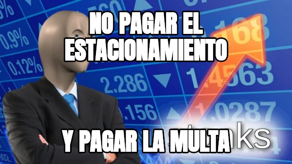 no pagar el estacionamiento y pagar la multa