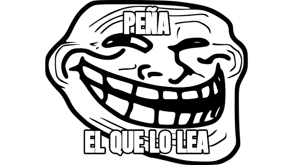 Peña el que lo lea