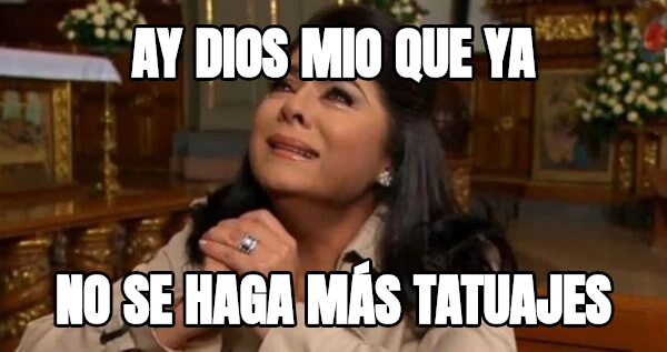 AY DIOS MIO QUE YA NO SE HAGA MÁS TATUAJES