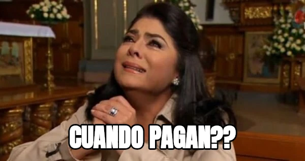 CUANDO PAGAN??