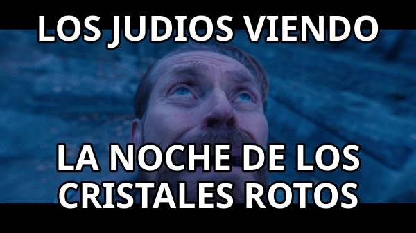 los judios viendo la noche de los cristales rotos