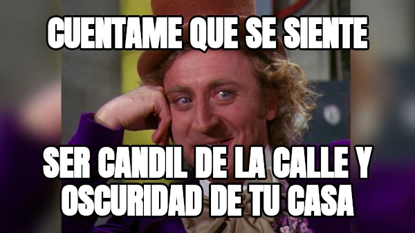 CUENTAME que se siente Ser candil de la calle y oscuridad de tu casa
